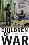 Children of War - Deborah Ellis - 9780888999085