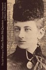 The Life Writings of Mary Baker McQuesten - Mary J. Anderson - 9780889204379