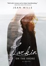 Larkin on the Shore - MILLS,  Jean - 9780889955776