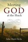 Meeting God at the Shack - HICKS,  John Mark - 9780891125914