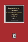 Elbert County, Georgia Inferior Court Minutes 1800-1804, Part #1. (Volume #2) - Michael a. Ports - 9780893089733