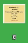 Bibb County, Georgia Superior Court Minutes, 1835-1839, Part #2. (Volume #7) - Michael a. Ports - 9780893089887