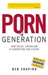 Porn Generation - SHAPIRO,  Ben - 9780895260161