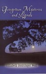 Georgetown Mysteries and Legends - Elizabeth Huntsinger Wolf - 9780895873408