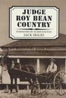 Judge Roy Bean Country - Jack Skiles - 9780896723696