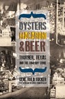 Oysters, Macaroni and Beer - Gene Rhea Tucker - 9780896727687