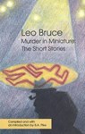 Murder in Miniature and Other Stories - Leo Bruce ; Barbara Spann - 9780897333672
