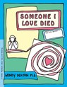 Grow: Someone I Loved Died: A Child's Workbook about Loss and Grieving - Wendy Deaton - 9780897931502