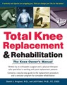 Total Knee Replacement and Rehabilitation - Daniel Brugioni ; Jeff Falkel - 9780897934398