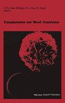 Transplantation and Blood Transfusion - C.Th. Smit Sibinga ; P.C. Das ; G. Opelz - 9780898386868