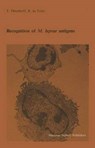 Recognition of M. leprae antigens - T. Ottenhof ; Rene R. P. de Vries - 9780898388879