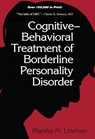 Cognitive-Behavioral Treatment of Borderline Personality Disorder - Marsha M. (University of Washington (Emeritus) Linehan - 9780898621839