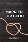Married For Good - David Faust - 9780899000213