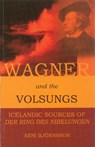 Wagner and the Volsungs - Arni Bjornsson - 9780903521550