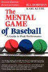 The Mental Game of Baseball - H. A. Dorfman ; Karl Kuehl - 9780912083780