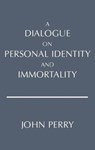 A Dialogue on Personal Identity and Immortality - John Perry - 9780915144532