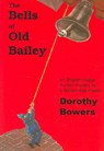 The Bells of Old Bailey - Dorothy Bowers - 9780915230952