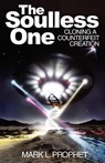 The Soulless One - Mark L. (Mark L. Prophet) Prophet - 9780916766436