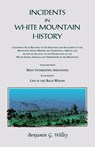 Incidents in White Mountain History - Benjamin Willey - 9780917890482