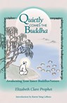 Quietly Comes the Buddha - Elizabeth Clare (Elizabeth Clare Prophet) Prophet - 9780922729401