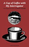 A Cup of Coffee with My Interrogator - Ludvik Vaculik - 9780930523350