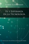 Fe y Esperanza en la Tecnologia - Egbert Schuurman - 9780932914040