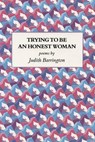 Trying to Be an Honest Woman - BARRINGTON,  Judith - 9780933377004
