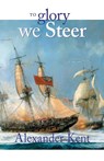 To Glory We Steer - Alexander Kent - 9780935526493