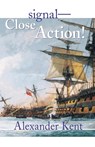 Signal--Close Action! - Alexander Kent - 9780935526677