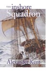 The Inshore Squadron - Anderw D. Kent - 9780935526684