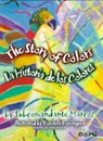 The Story of Colors/LA Listoria De Los Colores -  - 9780938317456