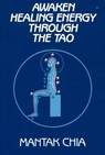 Awaken Healing Energy Through the Tao - Mantak Chia - 9780943358079