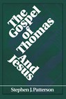 The Gospel of Thomas and Jesus - Stephen Patterson - 9780944344323