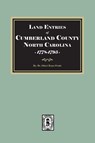 Land Entries of Cumberland County, North Carolina, 1778-1795 - Albert Bruce Pruitt - 9780944992104