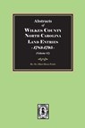 Abstracts of Wilkes County North Carolina Land Entries, 1783-1795. (Volume #2) - Albert Bruce Pruitt - 9780944992272