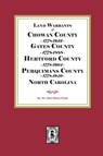 Abstracts of North Carolina Land Warrants for Chowan, Gates, Hertford and Perquimans Counties, 1778-1940 - Albert Bruce Pruitt - 9780944992708