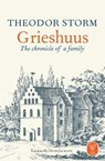 Grieshuus - The chronicle of a family - Theodor Storm - 9780946162925