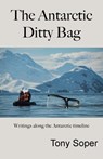 The Antarctic Ditty Bag - SOPER,  Tony - 9780955380112