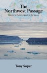The Northwest Passage - Tony Soper - 9780955380143