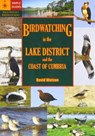 A Guide to Birdwatching in the Lake District and the Coast of Cumbria - David Watson - 9780955943881