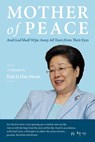 Mother of Peace - Hak Ja Han Moon - 9780960103126