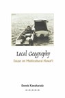 Local Geography - Dennis Kawaharada - 9780970959720