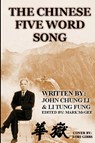 The Chinese Five Word Song - Li Tung Fung - 9780974633602