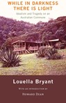 While In Darkness There Is Light - Bryant Louella Bryant - 9780976899396