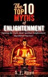 The Top Ten Myths of Enlightenment - HOWE,  S. F. - 9780977433575