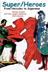 Super/Heroes - Wendy Haslem ; Angela Ndalianis ; Chris Mackie - 9780977790845