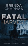 Fatal Harvest: A Hunter and Tate Mystery - Brenda Chapman - 9780978428495