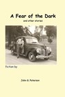 A Fear of the Dark and other stories - John G. Paterson - 9780978435035