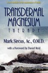 Transdermal Magnesium Therapy - Mark Sircus - 9780978799113