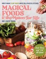 Magical Foods and the Mason Jar Life - Abe Louise Young - 9780979608254